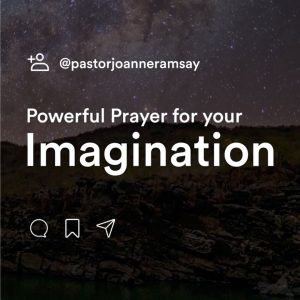 Prayer for “The Power of Your Imagination”