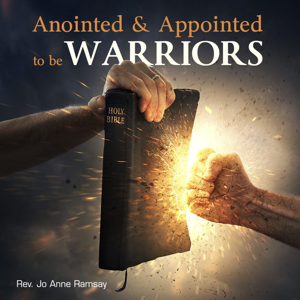 Anointed & Appointed to be Warriors