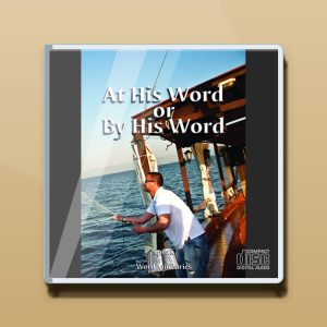 At His Word or By His Word Audio CD