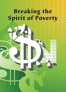 Breaking the Spirit of Poverty