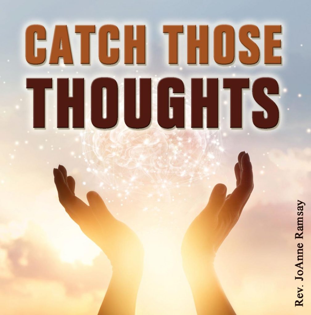 Catch Those Thoughts