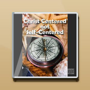 Christ-Centered not Self-Centered Audio CD