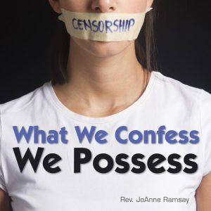 What We Confess We Possess