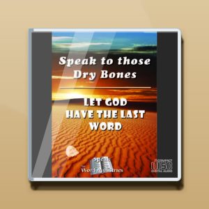 Speak To Those Dry Bones Audio CD