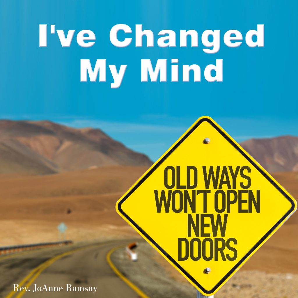 I’ve Changed My Mind