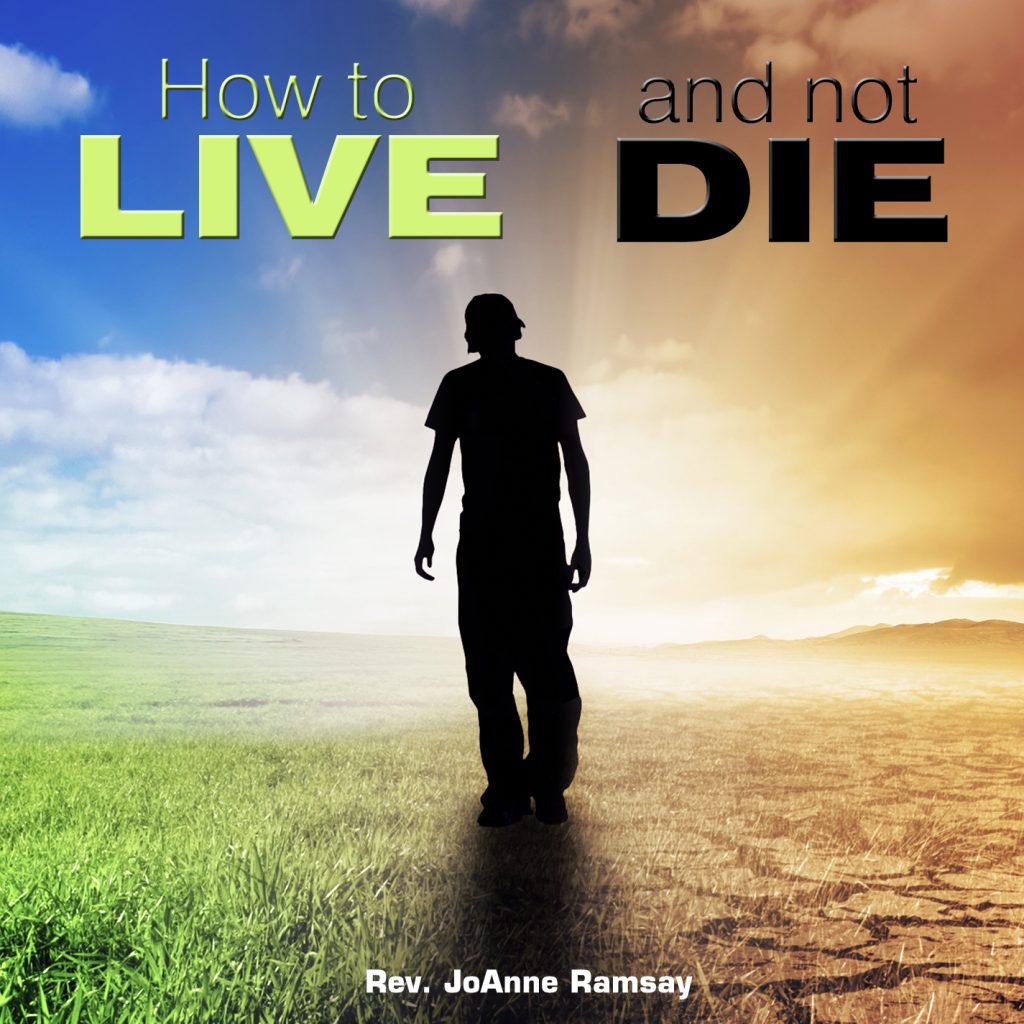 How to Live and Not Die
