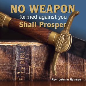 No Weapon Formed Against You Shall Prosper