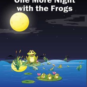 One More Night with the Frogs