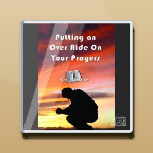 Putting An Override on Your Prayers Audio CD