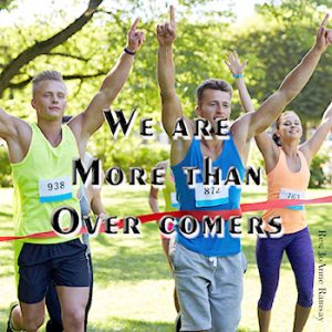 More than Overcomers