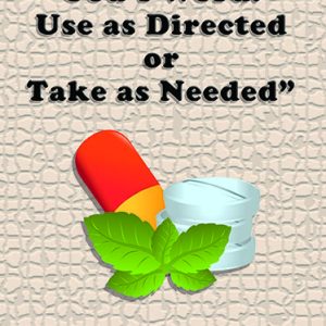 God's Word: Use As Directed Or Take As Needed