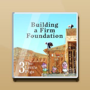 Three Little Pigs – Building a Firm Foundation Audio CD