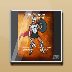 The Weapons of a Warrior Audio CDs