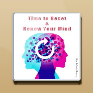 Time to Reset & Renew Your Mind Audio CD