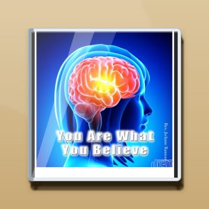 You Are What You Believe Audio CD