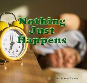 Nothing Just Happens