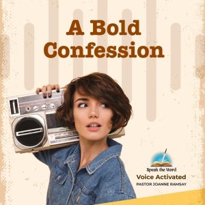 A Bold Confession
